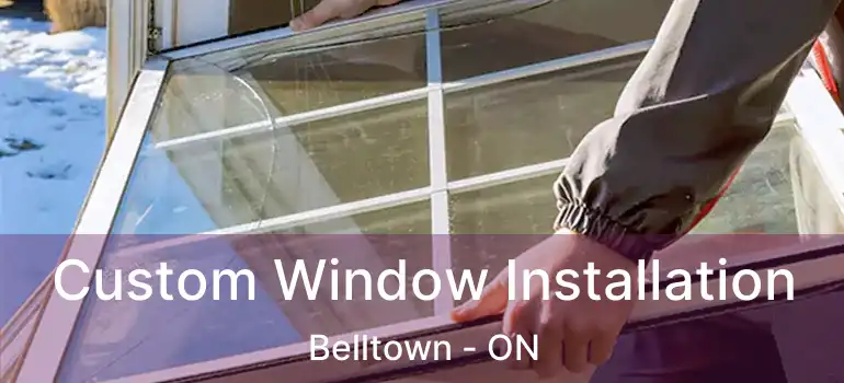  Custom Window Installation Belltown - ON