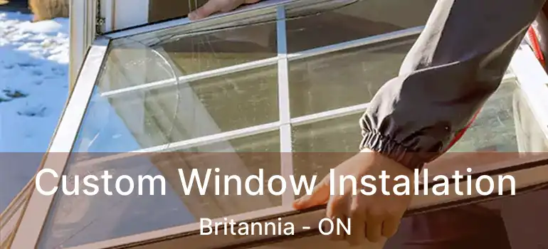  Custom Window Installation Britannia - ON