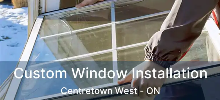  Custom Window Installation Centretown West - ON