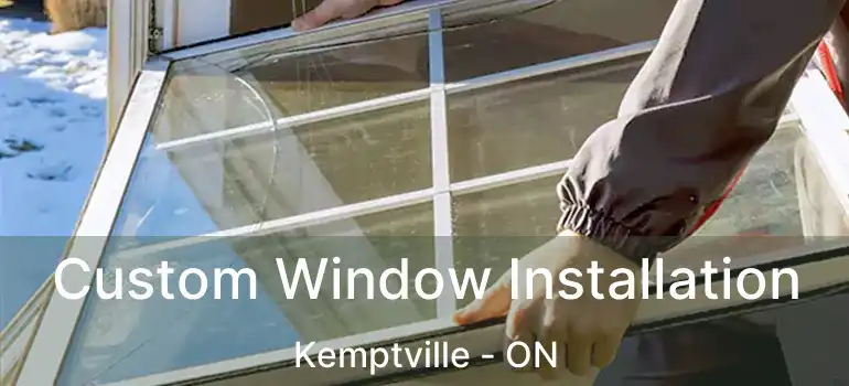  Custom Window Installation Kemptville - ON