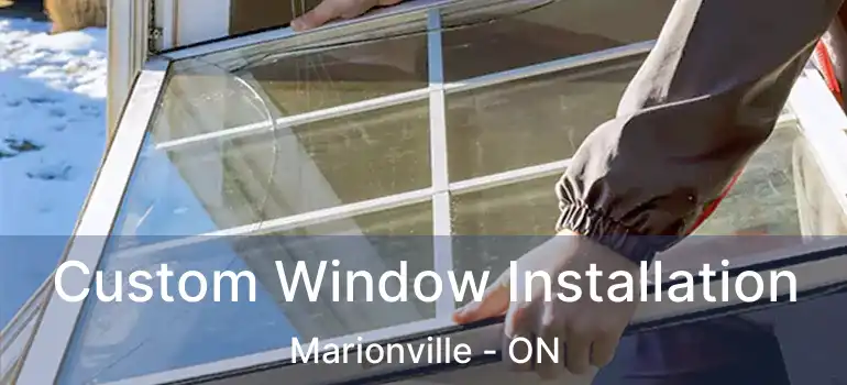  Custom Window Installation Marionville - ON