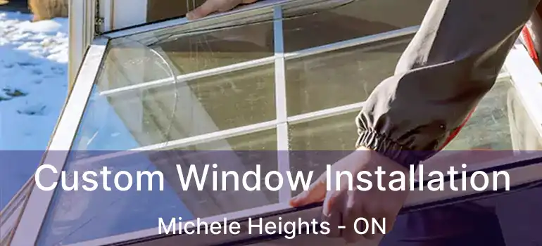  Custom Window Installation Michele Heights - ON