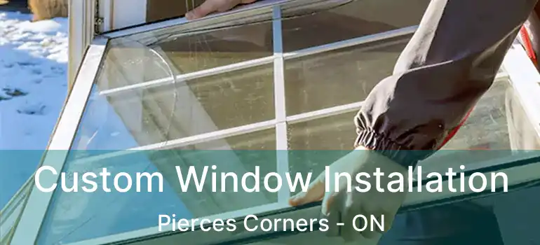  Custom Window Installation Pierces Corners - ON