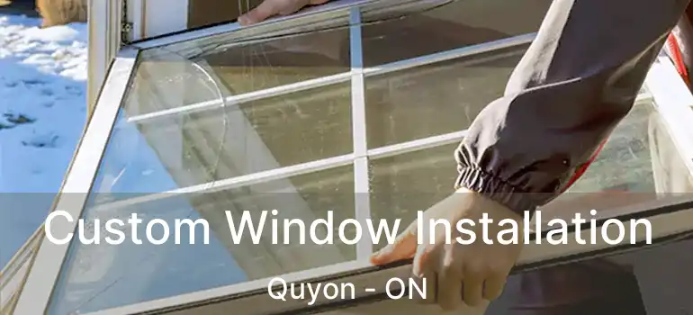  Custom Window Installation Quyon - ON