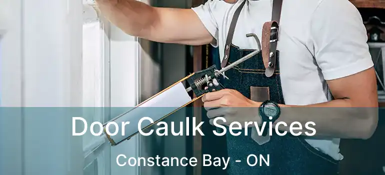  Door Caulk Services Constance Bay - ON