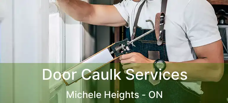  Door Caulk Services Michele Heights - ON