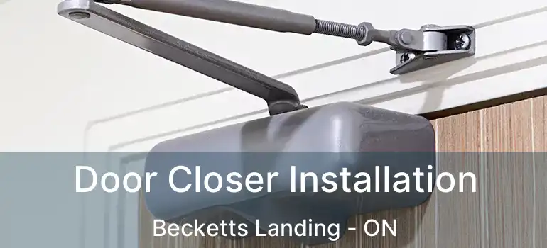  Door Closer Installation Becketts Landing - ON