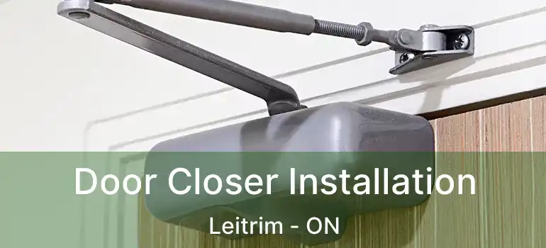  Door Closer Installation Leitrim - ON