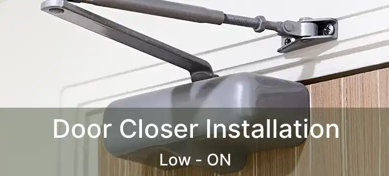  Door Closer Installation Low - ON