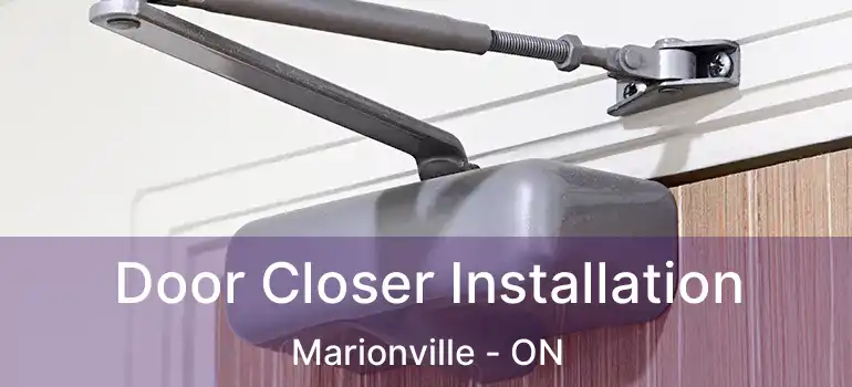  Door Closer Installation Marionville - ON