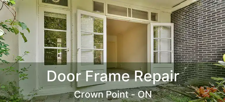  Door Frame Repair Crown Point - ON