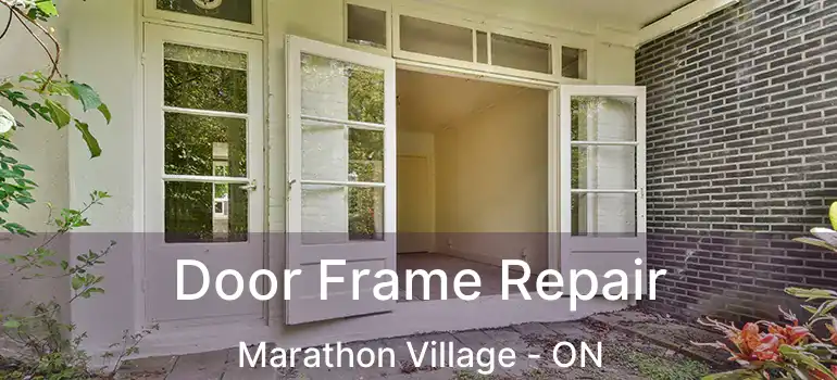  Door Frame Repair Marathon Village - ON