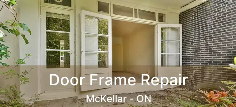  Door Frame Repair McKellar - ON