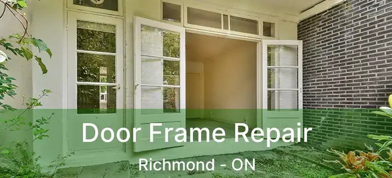  Door Frame Repair Richmond - ON