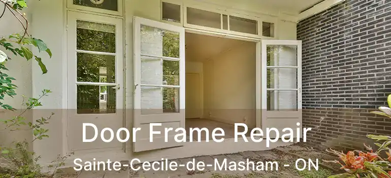  Door Frame Repair Sainte-Cecile-de-Masham - ON