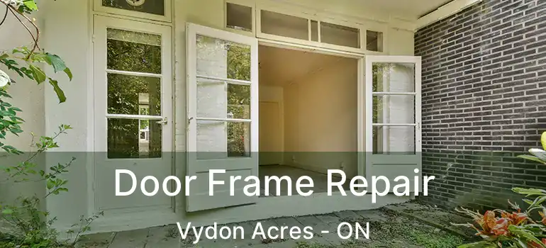  Door Frame Repair Vydon Acres - ON