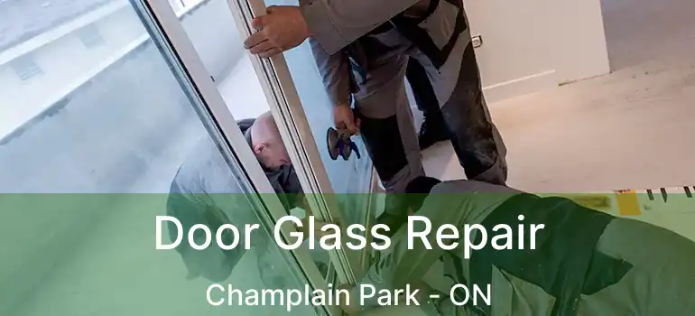  Door Glass Repair Champlain Park - ON