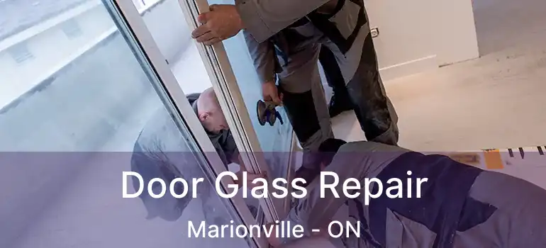  Door Glass Repair Marionville - ON