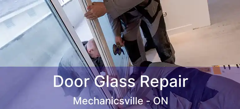  Door Glass Repair Mechanicsville - ON