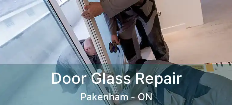  Door Glass Repair Pakenham - ON