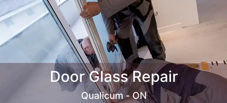  Door Glass Repair Qualicum - ON