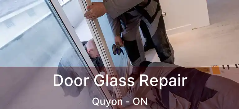  Door Glass Repair Quyon - ON