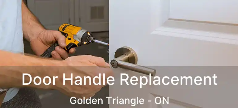  Door Handle Replacement Golden Triangle - ON