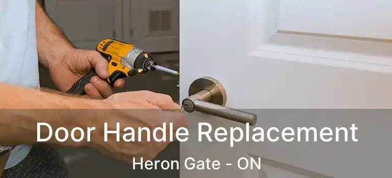  Door Handle Replacement Heron Gate - ON