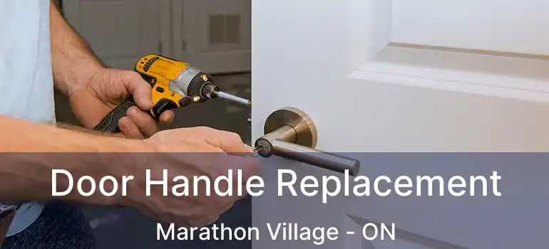  Door Handle Replacement Marathon Village - ON