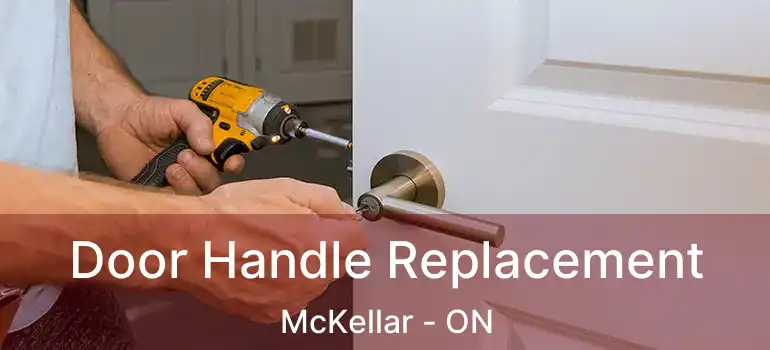  Door Handle Replacement McKellar - ON