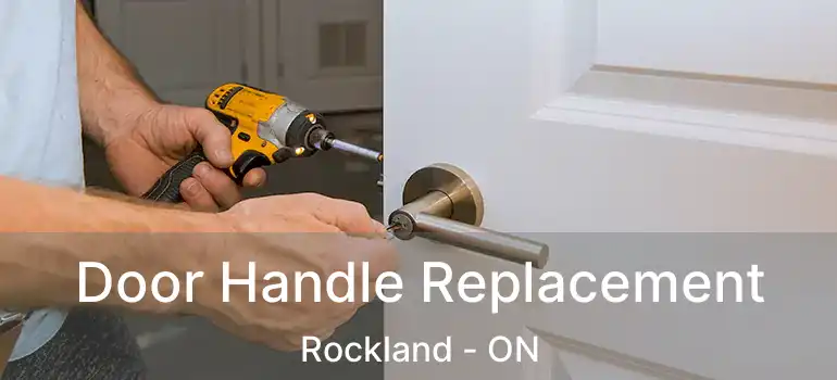  Door Handle Replacement Rockland - ON