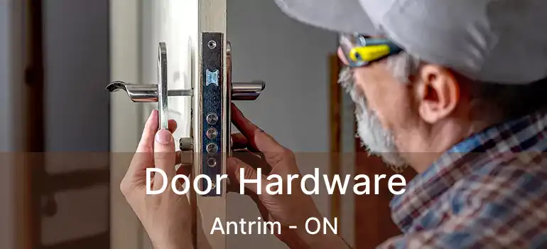  Door Hardware Antrim - ON