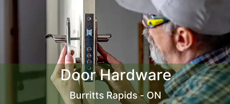  Door Hardware Burritts Rapids - ON