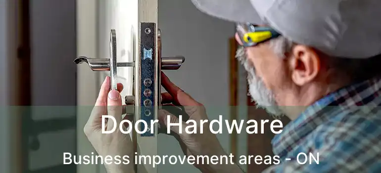  Door Hardware Business improvement areas - ON