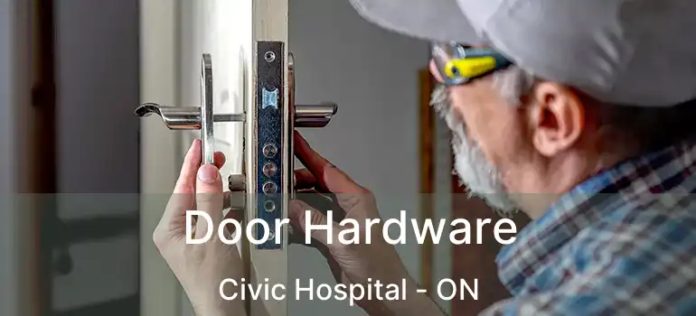  Door Hardware Civic Hospital - ON