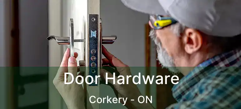  Door Hardware Corkery - ON