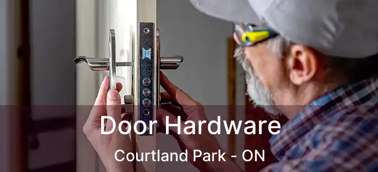  Door Hardware Courtland Park - ON