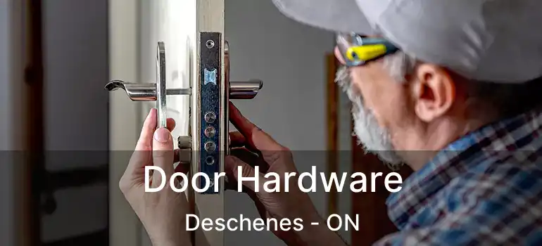  Door Hardware Deschenes - ON