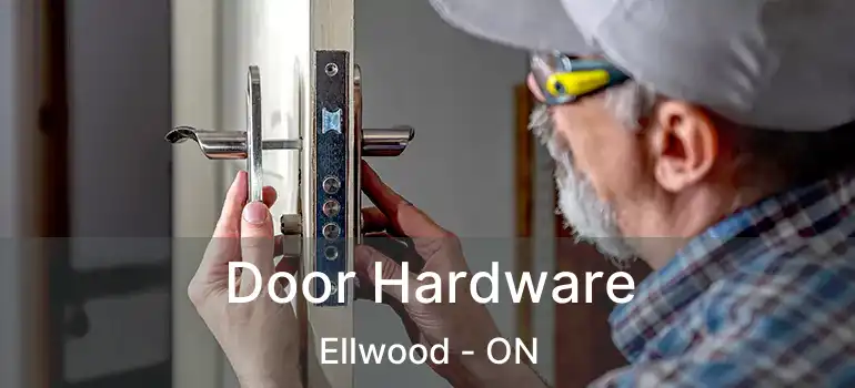  Door Hardware Ellwood - ON