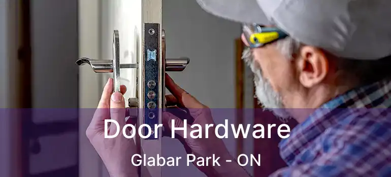  Door Hardware Glabar Park - ON