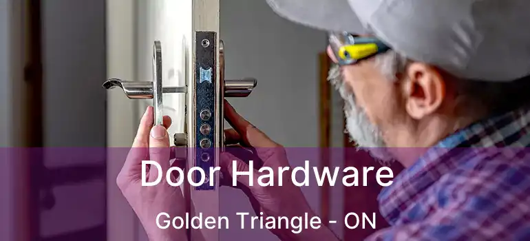  Door Hardware Golden Triangle - ON