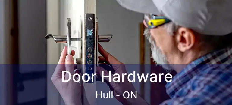  Door Hardware Hull - ON