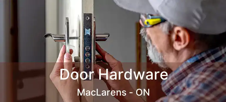  Door Hardware MacLarens - ON