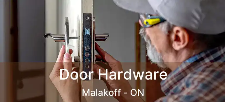  Door Hardware Malakoff - ON