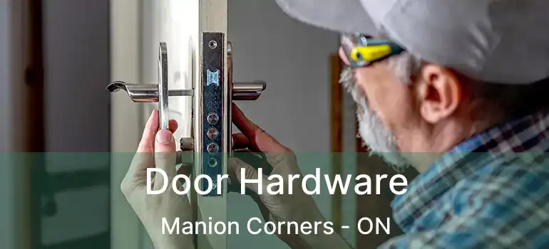  Door Hardware Manion Corners - ON