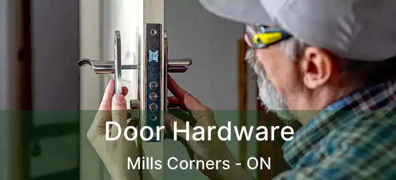  Door Hardware Mills Corners - ON