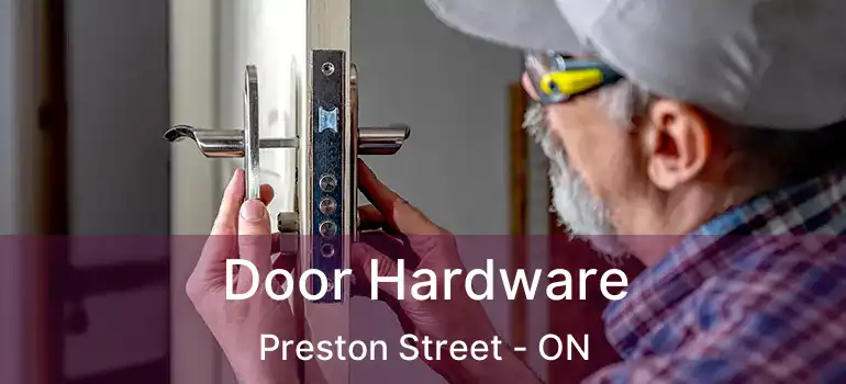  Door Hardware Preston Street - ON