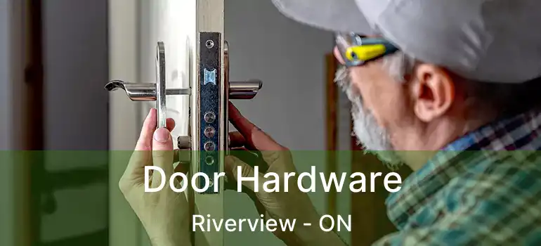  Door Hardware Riverview - ON