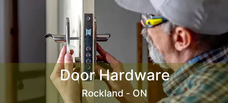  Door Hardware Rockland - ON