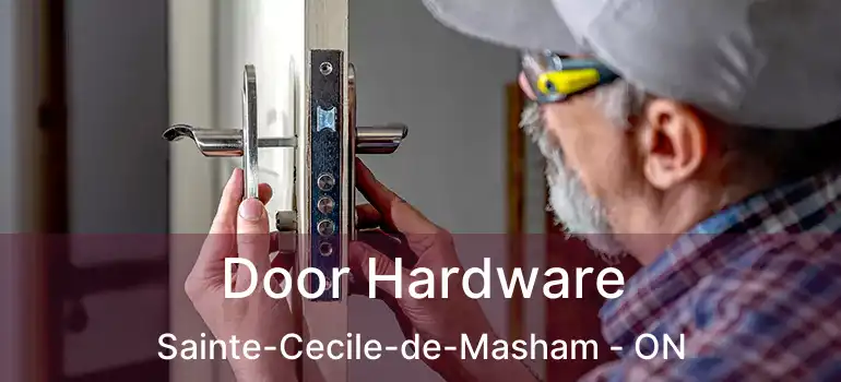  Door Hardware Sainte-Cecile-de-Masham - ON